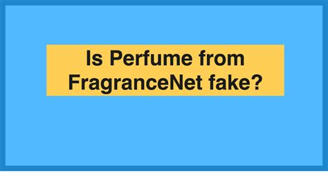 fragrence net is fake perfume|fragrancenet reddit.